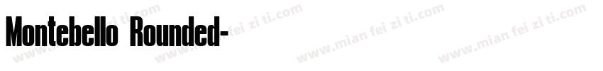 Montebello Rounded字体转换